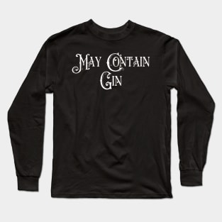 May Contain Gin Long Sleeve T-Shirt